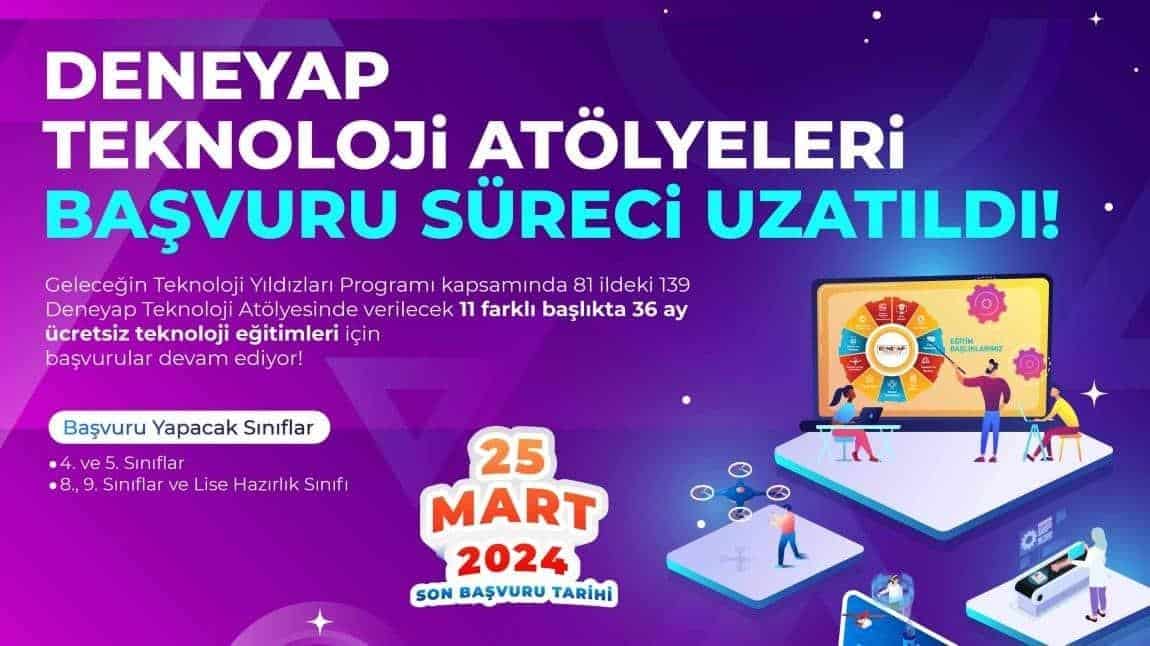 Deneyap Teknoloji Atölyeleri Başvuruları Uzatıldı!