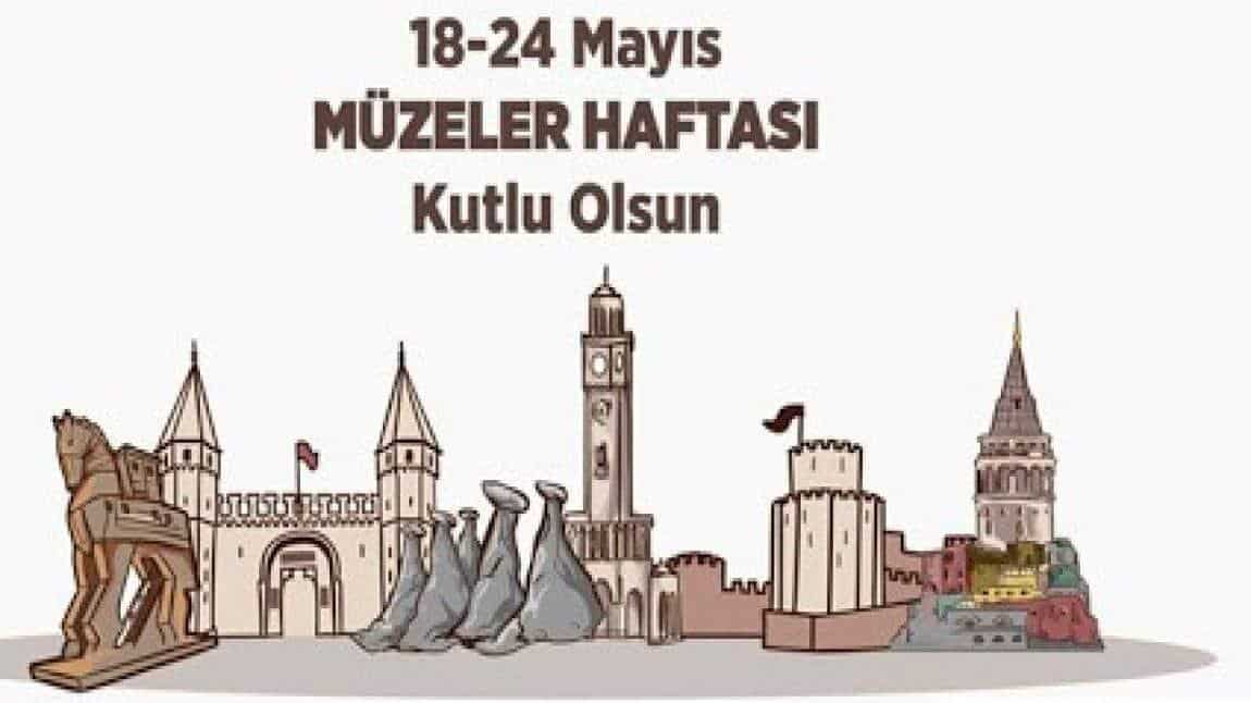 18-24 MAYIS MÜZELER HAFTASI