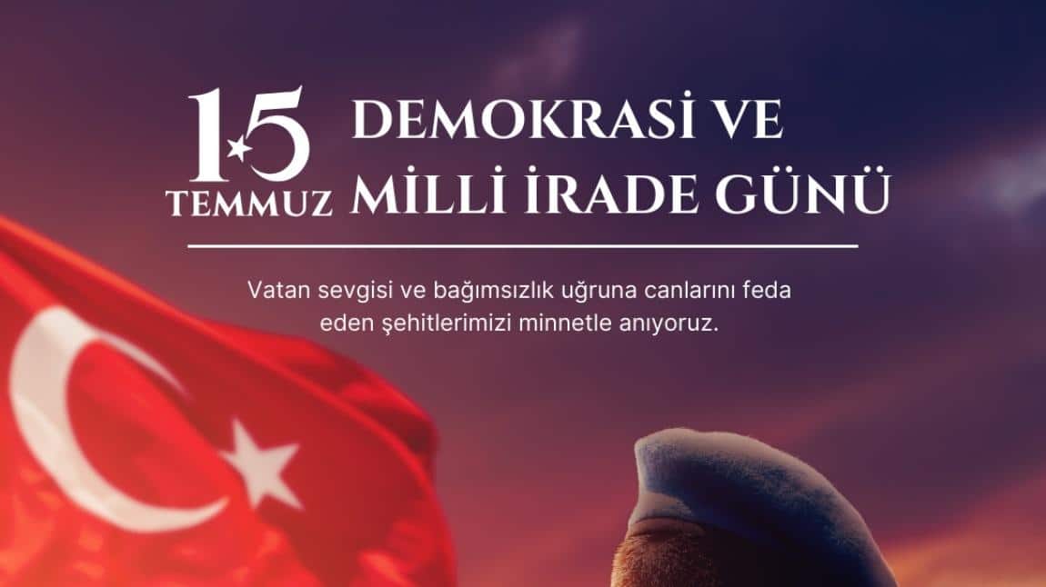 15 Temmuz Demokrasi ve Milli Birlik Günü